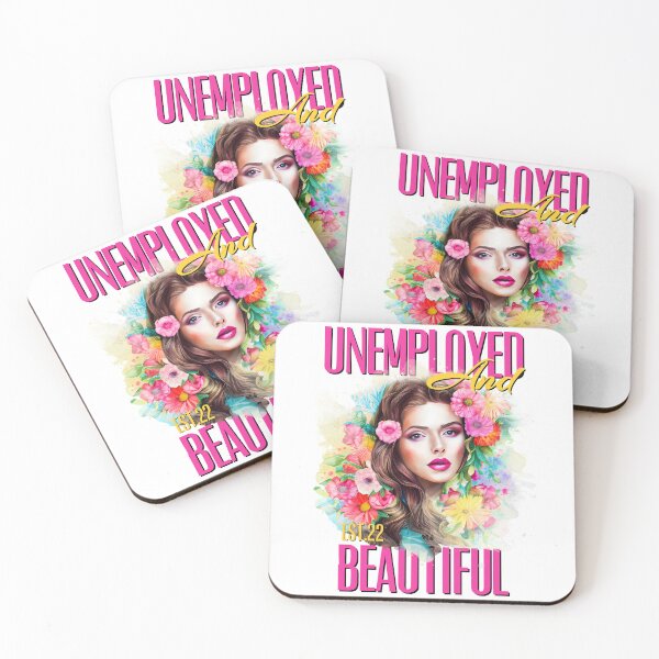 Item preview, UNEMPOLYED AND BEAUTIFUL designed and sold by GAADesignz.