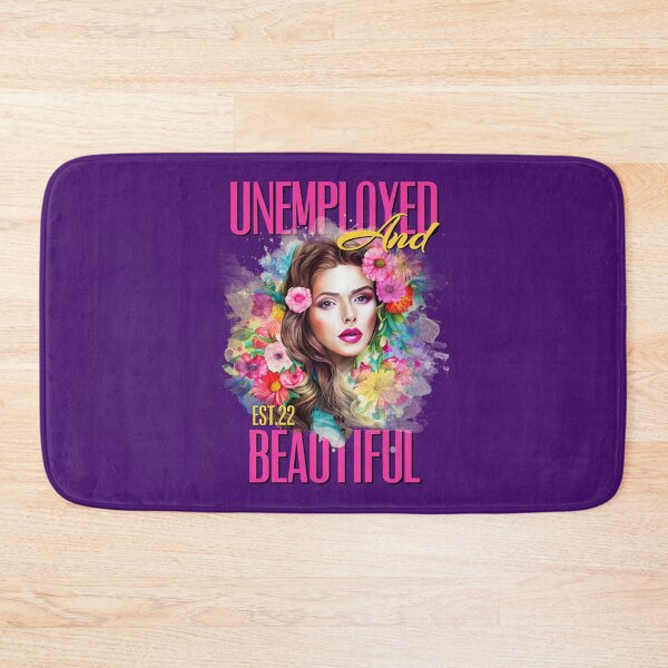 Item preview, UNEMPOLYED AND BEAUTIFUL designed and sold by GAADesignz.
