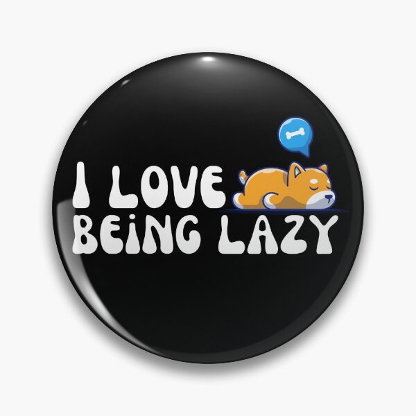 Item preview, I Love Being Lazy designed and sold by Wehavefun.