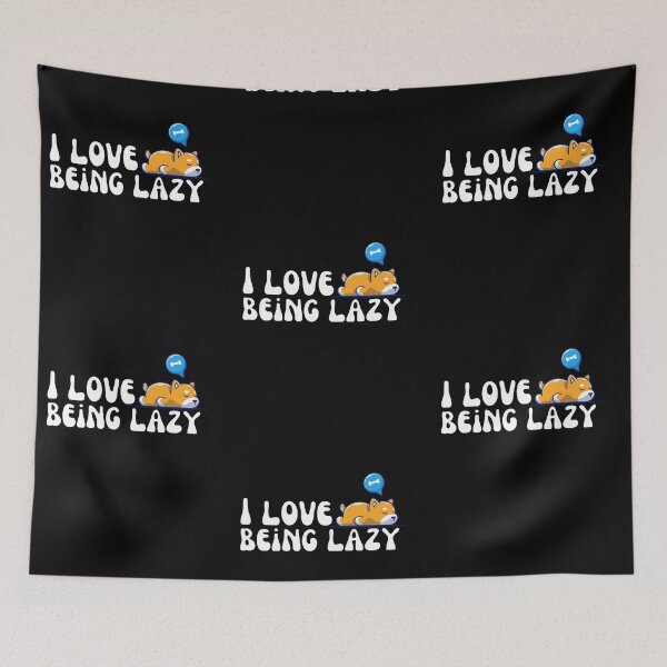 Item preview, I Love Being Lazy designed and sold by Wehavefun.
