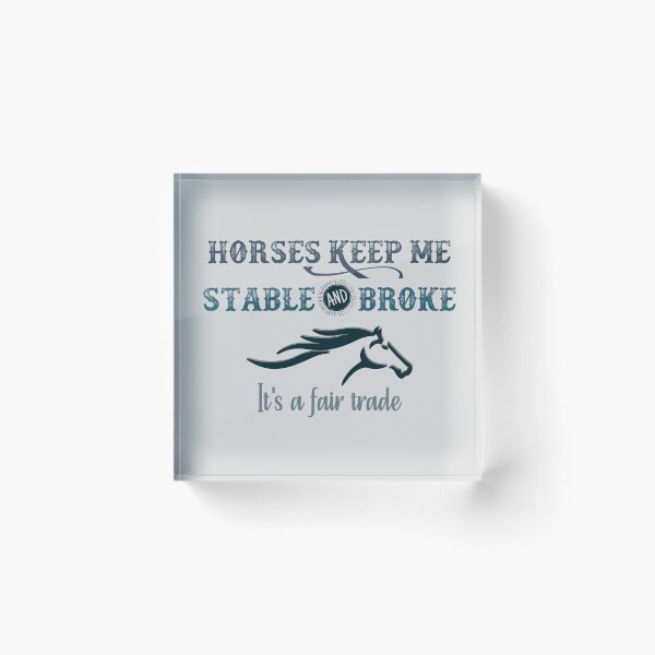 Item preview, Horses Keep Me Stable And Broke - Funny Horse Quotes designed and sold by handsoftime2020.