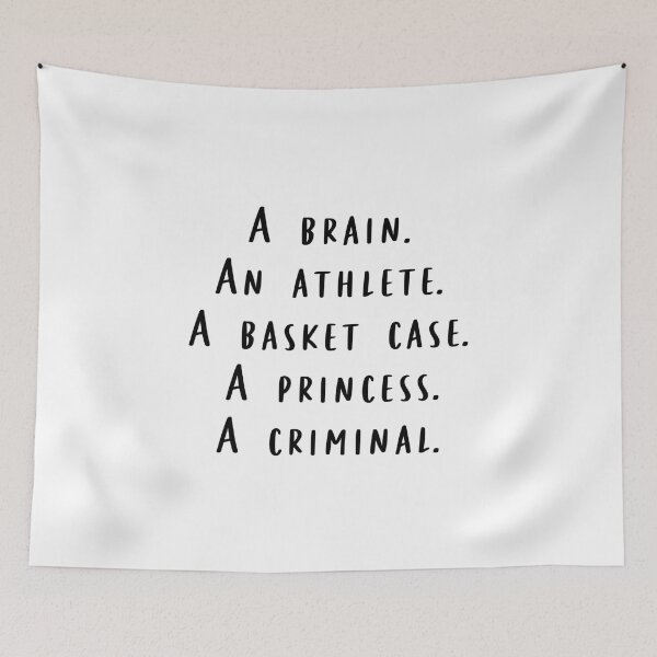Item preview, A Brain. An Athlete. A Basket Case. A Princess. A Criminal. designed and sold by beckahbrooks.