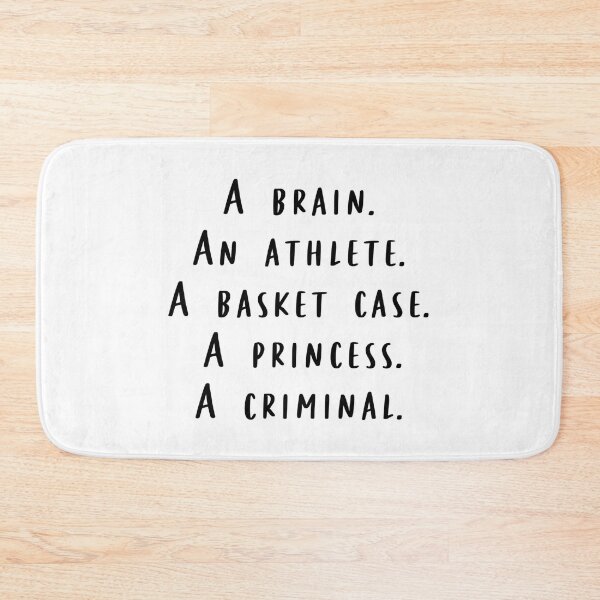 Item preview, A Brain. An Athlete. A Basket Case. A Princess. A Criminal. designed and sold by beckahbrooks.