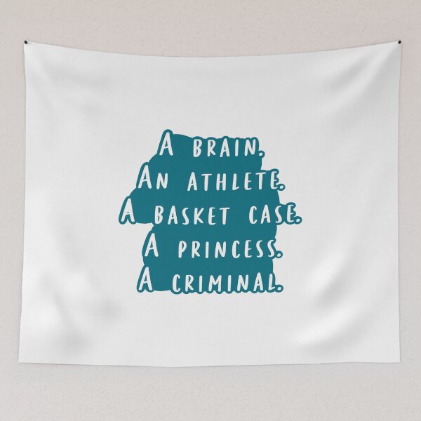 Item preview, A Brain. An Athlete. A Basket Case. A Princess. A Criminal. designed and sold by beckahbrooks.
