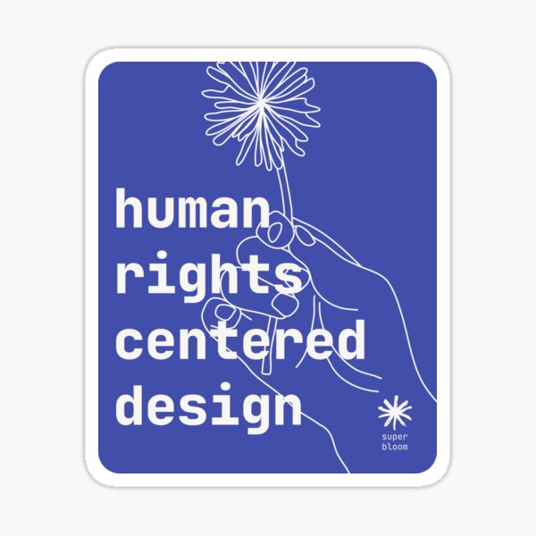Superbloom Human Rights Centered Design Sticker