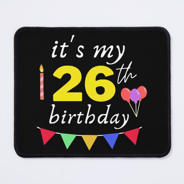Item preview, It's My 26th Birthday designed and sold by backham-design.
