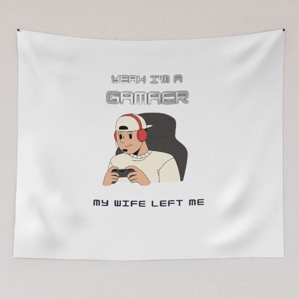 Item preview, Yeah i'm a gamer my wife left me designed and sold by SenhajiWorld.