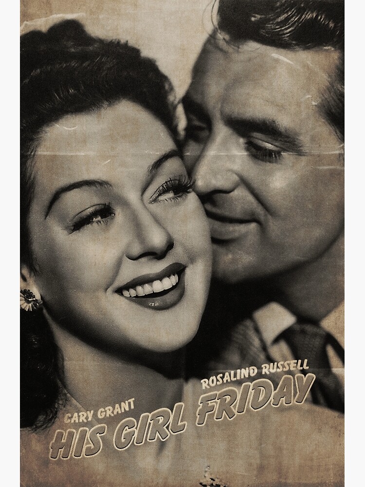 "His Girl Friday" Poster for Sale by Posterista Redbubble