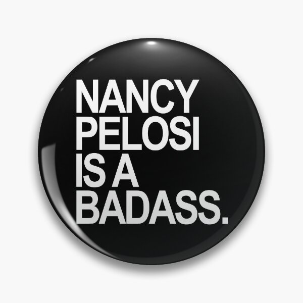 Item preview, Nancy Pelosi is a Badass designed and sold by Thelittlelord.