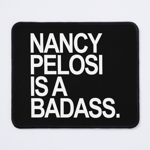 Item preview, Nancy Pelosi is a Badass designed and sold by Thelittlelord.