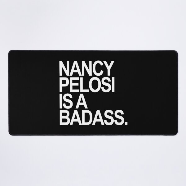 Item preview, Nancy Pelosi is a Badass designed and sold by Thelittlelord.