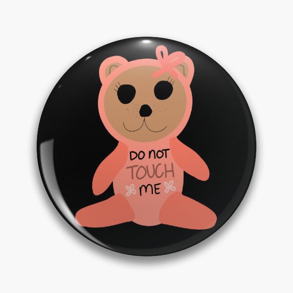 Item preview, Do Not Touch Me Bear designed and sold by Mikayla Feltman.