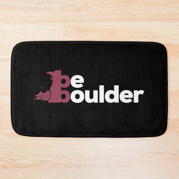 Item preview, Be Boulder. Rock Climbing. Bouldering designed and sold by Boulder Design Co.