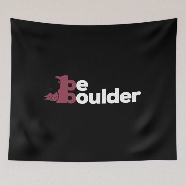 Item preview, Be Boulder. Rock Climbing. Bouldering designed and sold by Boulder Design Co.