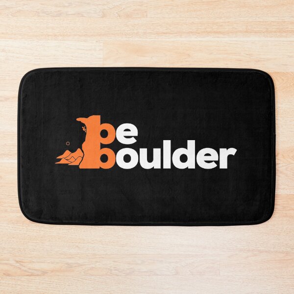 Item preview, Be Boulder. Rock Climbing. Bouldering designed and sold by Boulder Design Co.