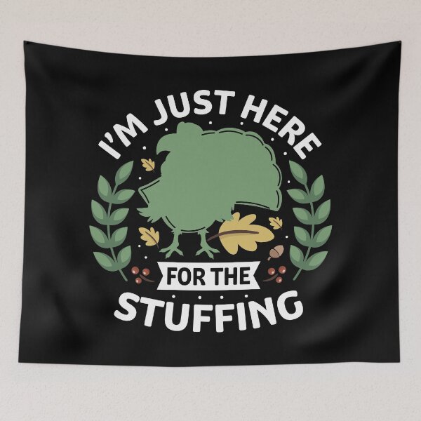 Item preview, I’m Just Here for the Stuffing v.02 - Weakened Colors Version designed and sold by st0n0ga.