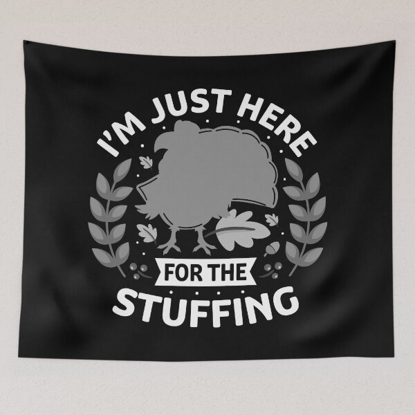 Item preview, I’m Just Here for the Stuffing v.03 - grayscale version designed and sold by st0n0ga.