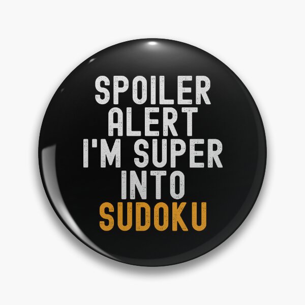 Item preview, Funny Spoiler Alert I'm Super Into Sudoku designed and sold by kindxinn.