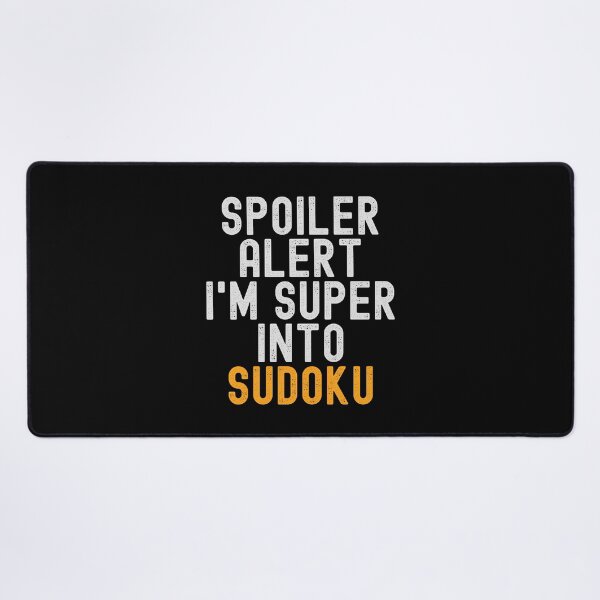 Item preview, Funny Spoiler Alert I'm Super Into Sudoku designed and sold by kindxinn.