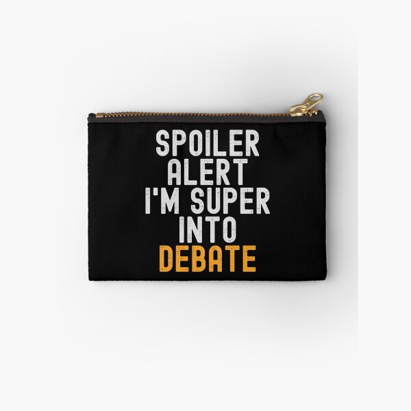 Item preview, Funny Spoiler Alert I'm Super Into Debate designed and sold by kindxinn.