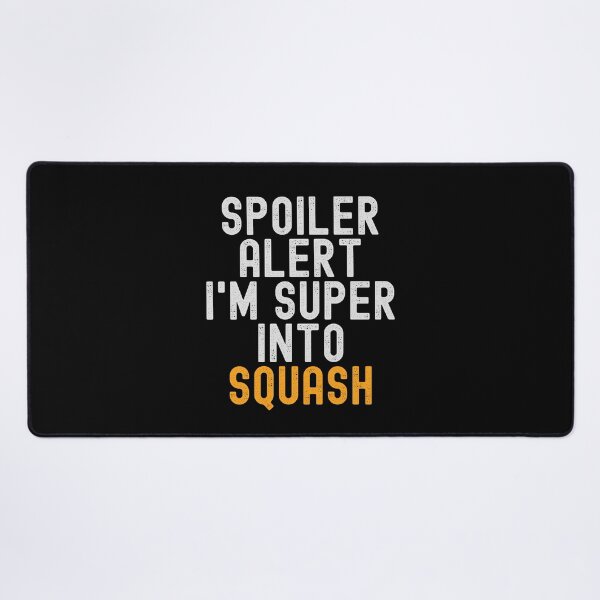Item preview, Funny Spoiler Alert I'm Super Into Squash designed and sold by kindxinn.