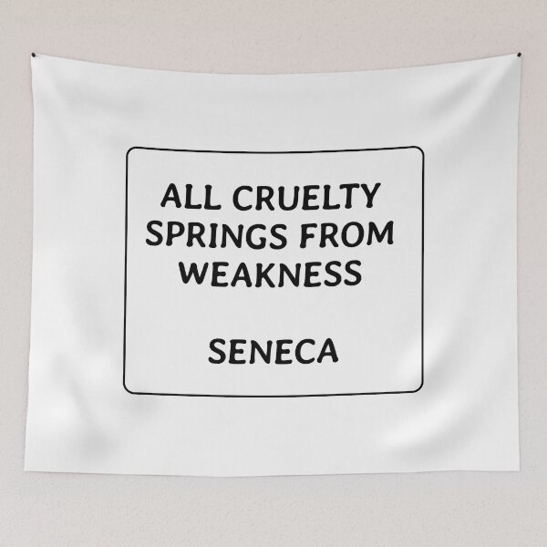 Item preview, All cruelty springs from weakness - Seneca Stoic Stoicism quotes designed and sold by Inspirationmotivation.