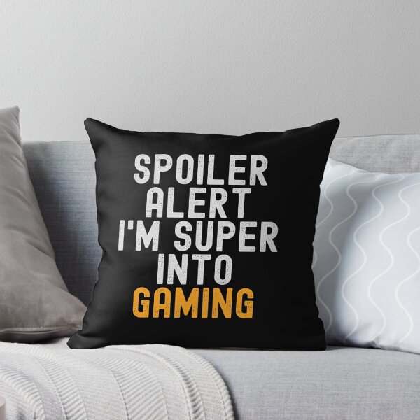 Item preview, Funny Spoiler Alert I'm Super Into Gaming designed and sold by kindxinn.