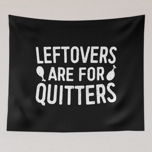 Item preview, Leftovers Are For Quitters Happy Turkey Day Shirt designed and sold by teemingshopping.