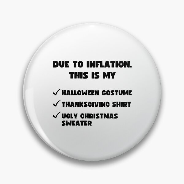 Item preview, DUE TO INFLATION HALLOWEEN THANKSGIVING CHRISTMAS designed and sold by appareltolove.