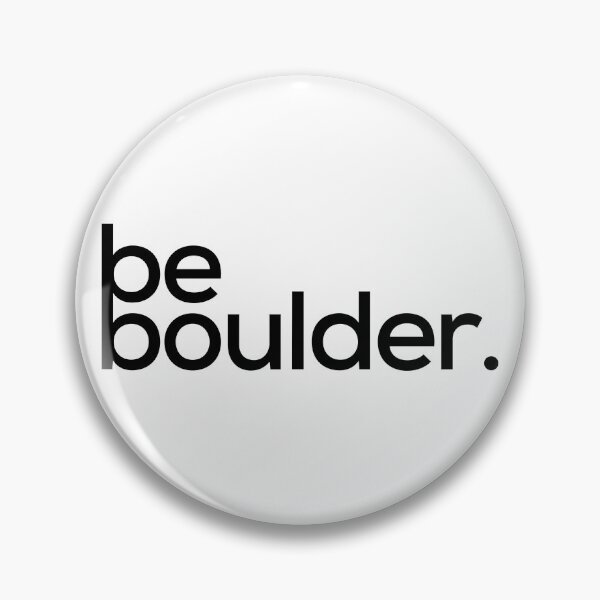 Item preview, Be Boulder. Rock Climbing. Bouldering designed and sold by Boulder Design Co.