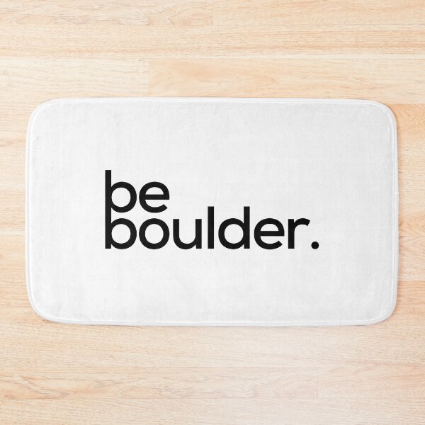 Item preview, Be Boulder. Rock Climbing. Bouldering designed and sold by Boulder Design Co.