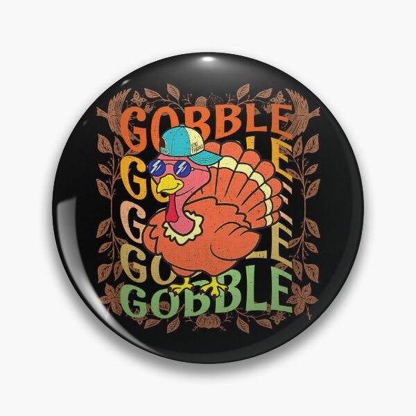 Item preview, GOBBLE GOBBLE GOBBLE TURKEY  designed and sold by Affyboss6.