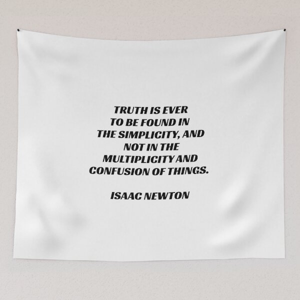 Item preview, Isaac Newton Quotes - Truth is ever to be found in the simplicity and not in the multiplicity and confusion of things   designed and sold by Inspirationmotivation.