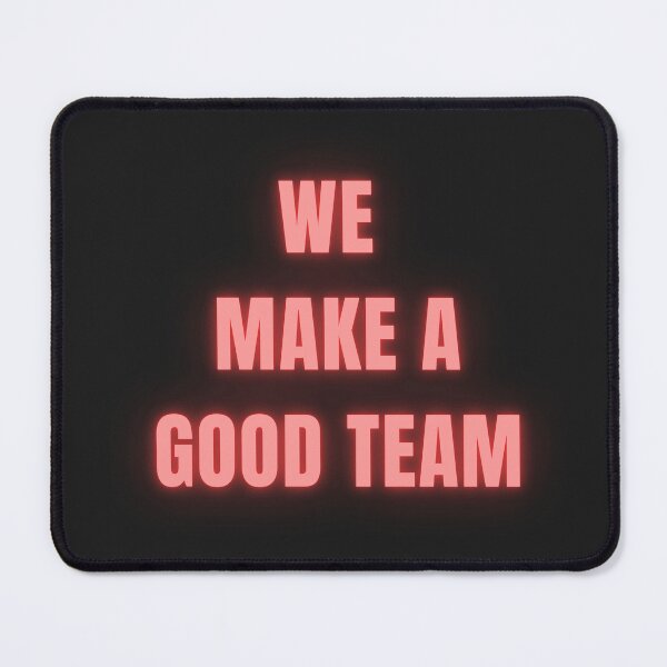 Item preview, We make a good team designed and sold by jamsantos.
