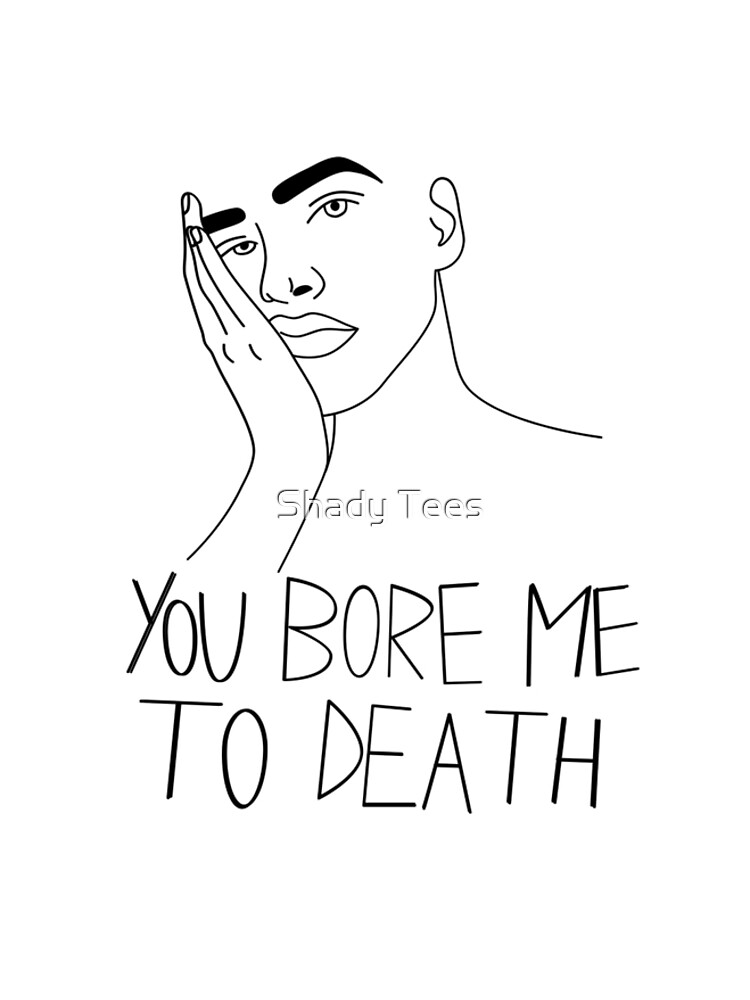 you-bore-me-to-death-graphic-t-shirt-dress-by-bennandez-redbubble