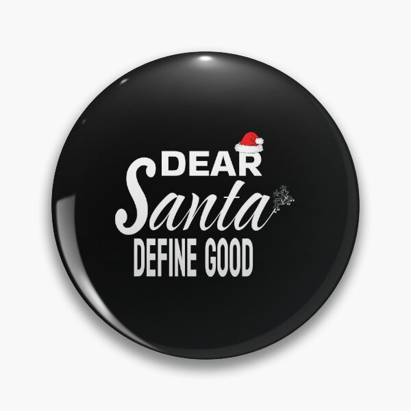 Item preview, DEAR SANTA DEFINE GOOD designed and sold by leicha.