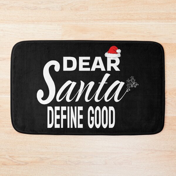 Item preview, DEAR SANTA DEFINE GOOD designed and sold by leicha.