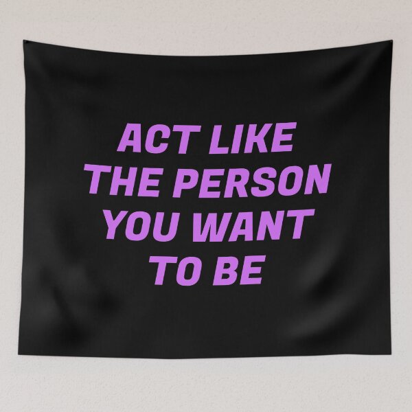 Item preview, Act like the person you want to be  - best motivational quotes designed and sold by Inspirationmotivation.