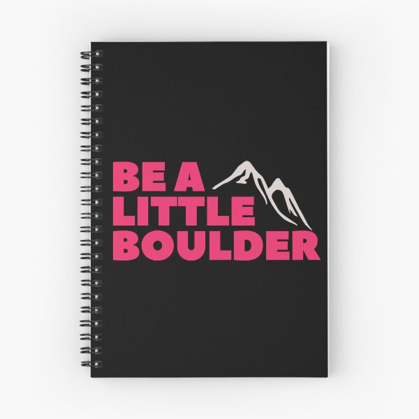 Item preview, Be A Little Boulder. Rock Climbing. Bouldering designed and sold by Boulder Design Co.