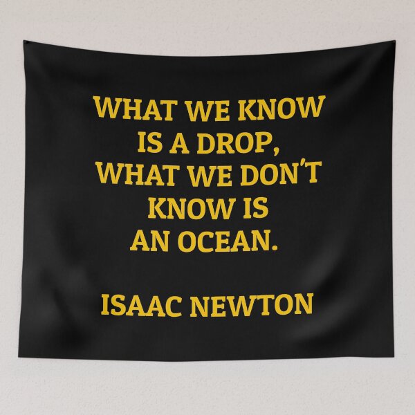 Item preview,  Isaac Newton quote - What we know is a drop - what we don't know is an ocean   designed and sold by Inspirationmotivation.