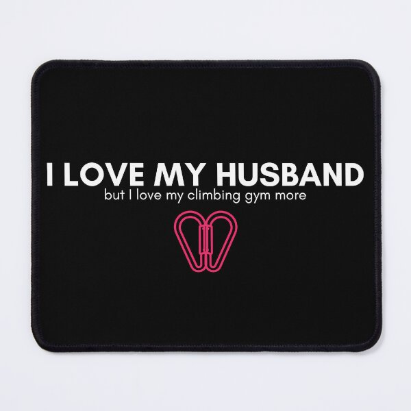 Item preview, I Love My Husband But. Funny Rock Climbing designed and sold by Boulder Design Co.