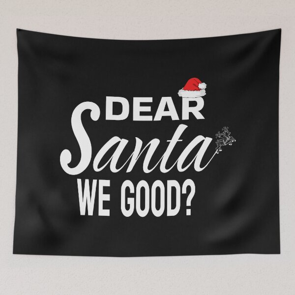 Item preview, DEAR SANTA WE GOOD designed and sold by leicha.