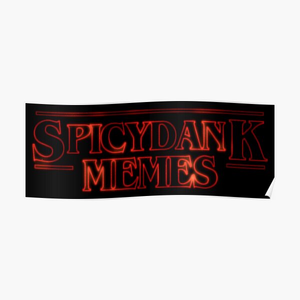 Spicy Memes Posters Redbubble - spicy roblox memes home facebook