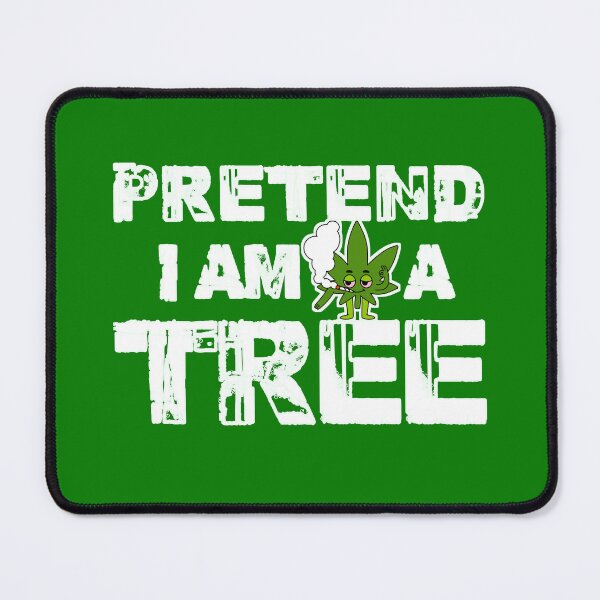 Item preview, Pretend i am a tree designed and sold by vibeno1.