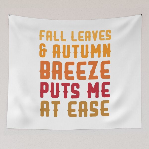 Item preview, Fall Leaves & Autumn Breeze Puts Me At Ease designed and sold by kjanedesigns.