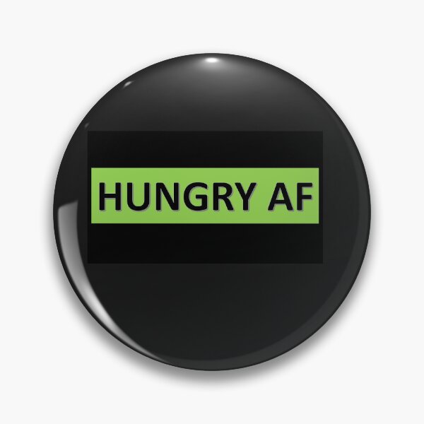 Item preview, Hungry AF designed and sold by AdzSpirit.