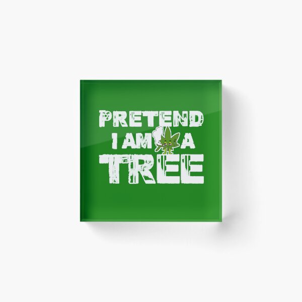 Item preview, Pretend i am a tree designed and sold by vibeno1.