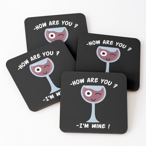 Item preview, How are you ? I'm Wine, Wine glass pun designed and sold by EnzoVectorism.