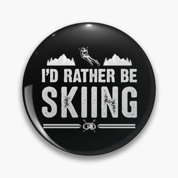 Item preview, I'd rather be skiing  designed and sold by iskapa.