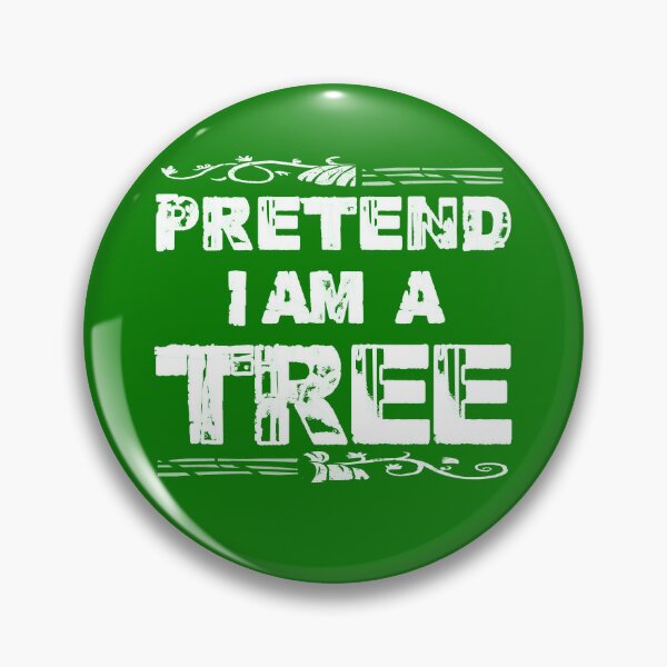 Item preview, Pretend i am a tree designed and sold by vibeno1.